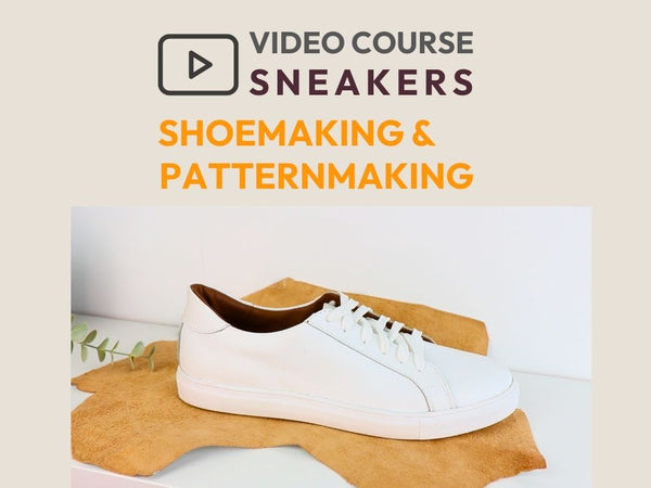 Sneakers – Patternmaking and Shoemaking Video Course